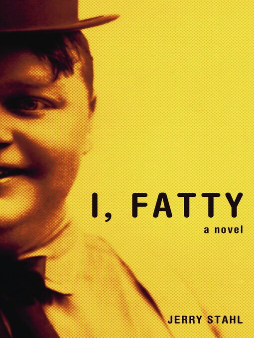 Title details for I, Fatty by Jerry Stahl - Available